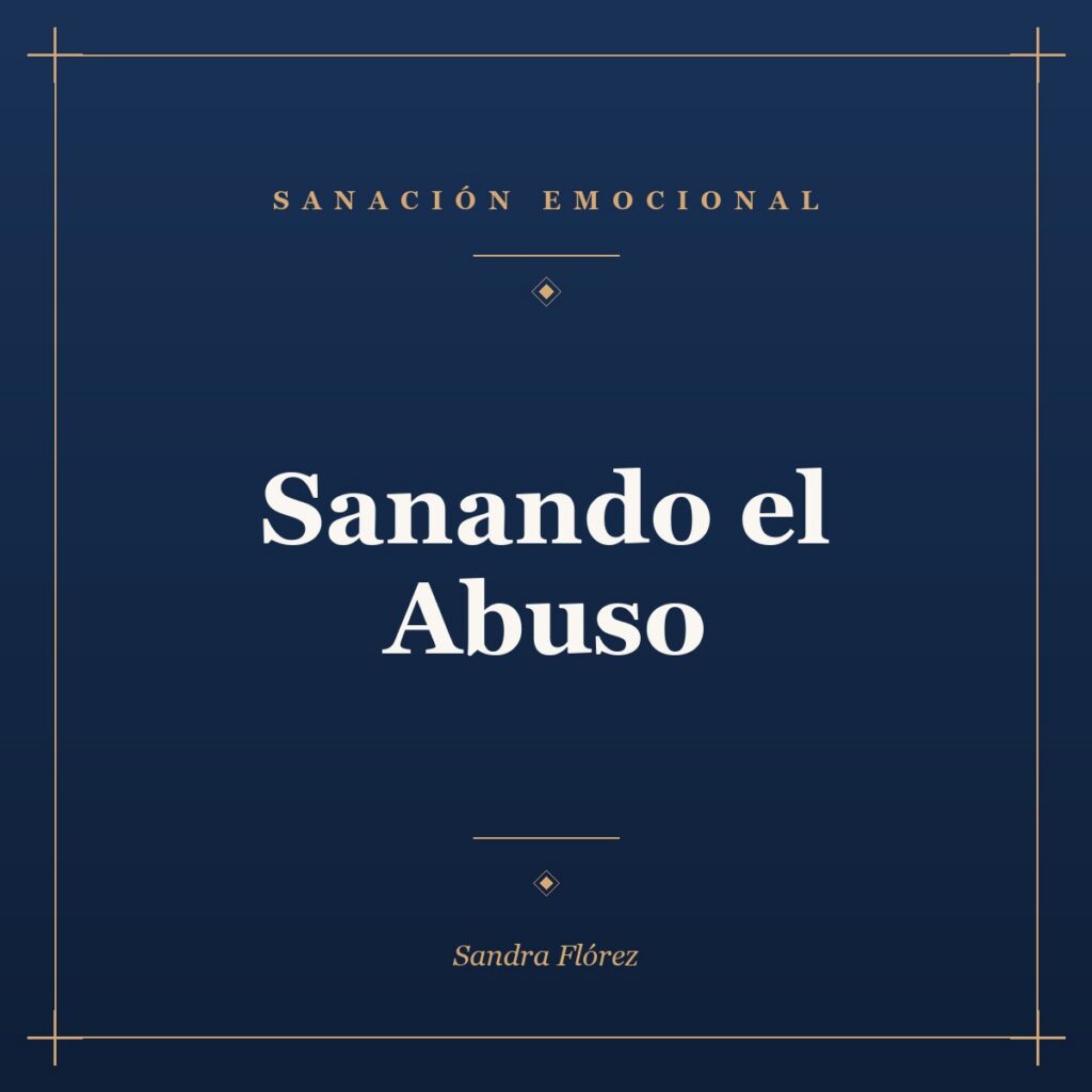Portada del curso Sanando el Abuso · Serie completa Nivel 1